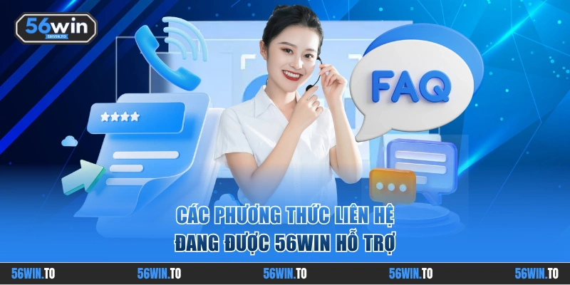 Các phương thức liên hệ đang được 56WIN hỗ trợ
