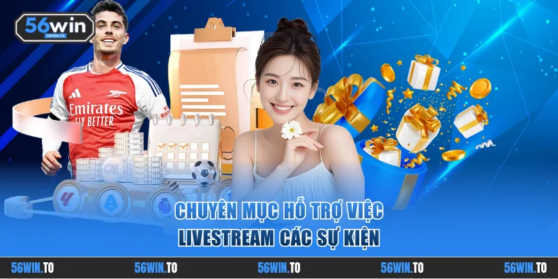 Chuyên mục hỗ trợ việc livestream các sự kiện