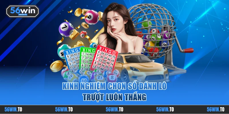 Mẹo chọn con số không xuất hiện trong bảng kết quả