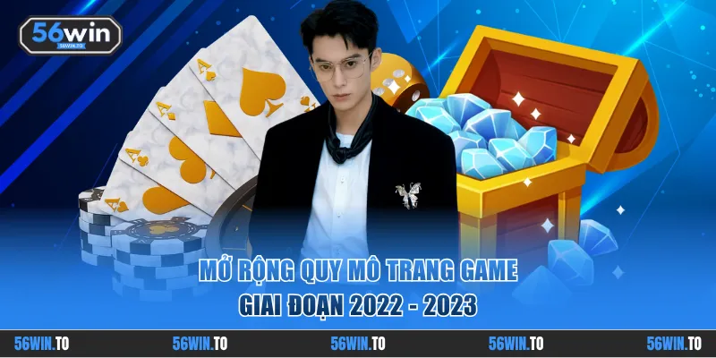 Mở rộng quy mô trang game trong giai đoạn 2022 - 2023