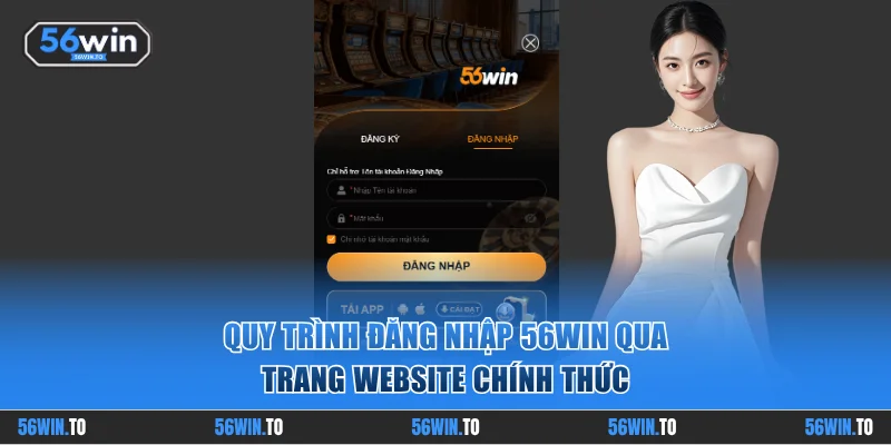 Quy trình đăng nhập 56WIN qua website chi tiết