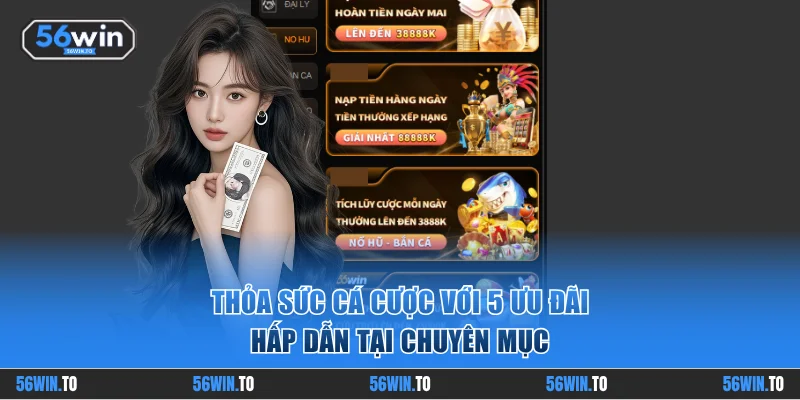 Thỏa sức cá cược với 5 ưu đãi hấp dẫn tại chuyên mục